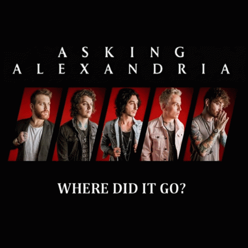 Asking Alexandria : Where Did it Go
